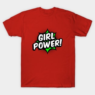 Girl Power! - Green comic style - B T-Shirt